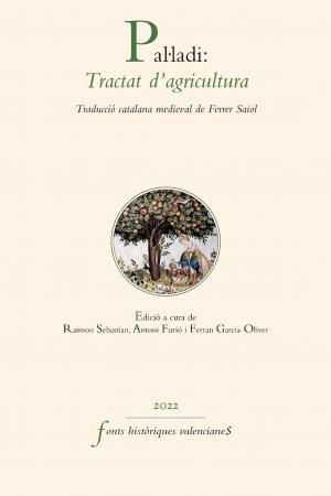 Edició crítica de la traducció catalana de Ferrer Saiol (1385) del tractat d'agricultura de Pal·ladi